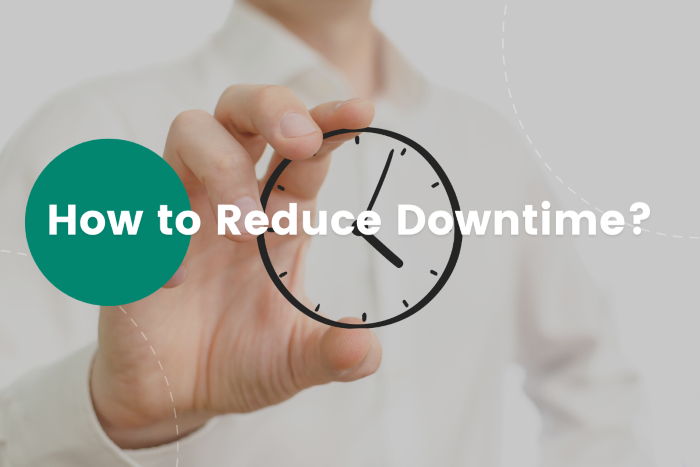 How-to-Reduce-Downtime-and-Increase-Productivity