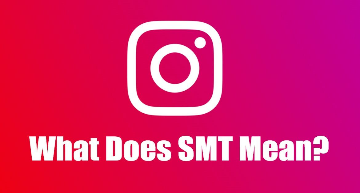 What Does SMT Mean on Snapchat