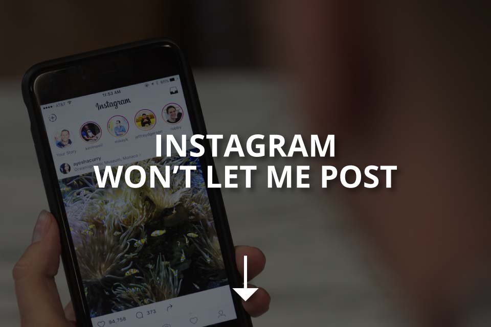 why wont instagram let me post